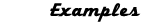 Examples